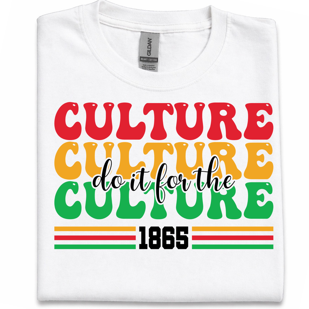 Juneteenth Do it for the Culture Tshirt or Full Color DTF Transfer