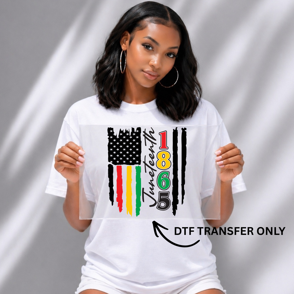 Juneteenth 1865 Tshirt or Full Color DTF Transfer