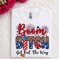 Boom Bitch Graphic T-shirt - Funny 4th of July Shirt - Women's Tee